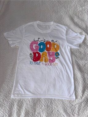 NWOT “It’s a Good Day to have a Good Day” women’s graphic tee size small